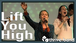 Lift You High | ThriveBand