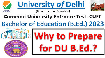 Why CUET DU B.Ed. Is Important? || DU BEd 2023 Job Perspective Analysis || Preparation Strategy B.Ed