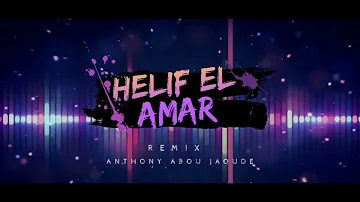 Arabic Remix - Helif El Amar - Anthony Abou Jaoude