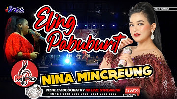 ELING PABUBURIT NM PRO NINA MINCREUNG TERBARU LIVE SUBANG