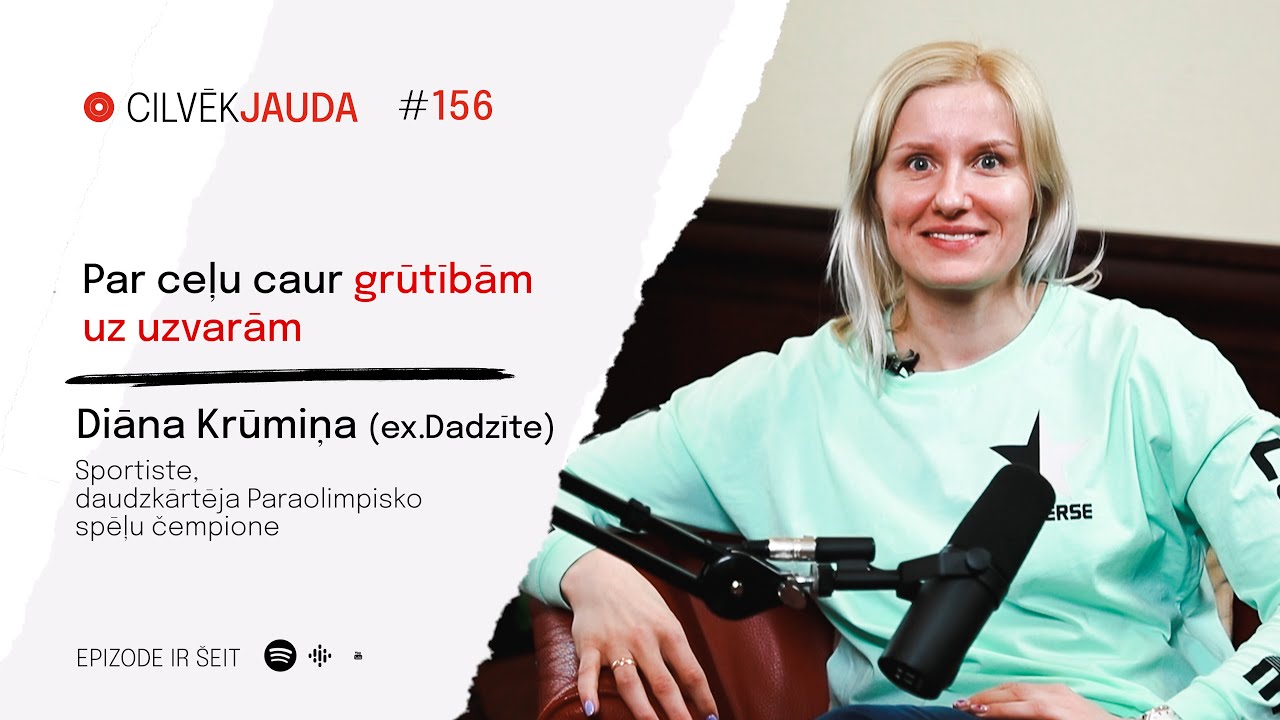 #156 Par ceļu caur grūtībām uz uzvarām - DIĀNA KRŪMIŅA (ex.DADZĪTE)