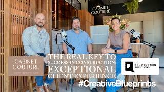 The Real Key To Success In Construction: Exceptional Client Experience ft CC & Q Construction