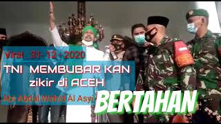 TNI  BUBARKAN  ZIKIR BERSAMA DOA UNTUK NKRI  DAN UNTUK M RZS