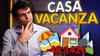 Ma conviene davvero la SECONDA CASA per le vacanze? (Con calcoli)