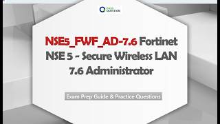 NSE5_FWF_AD-7.6 NSE 5 - Secure Wireless LAN 7.6 Administrator Exam Prep | 10 Practice Questions