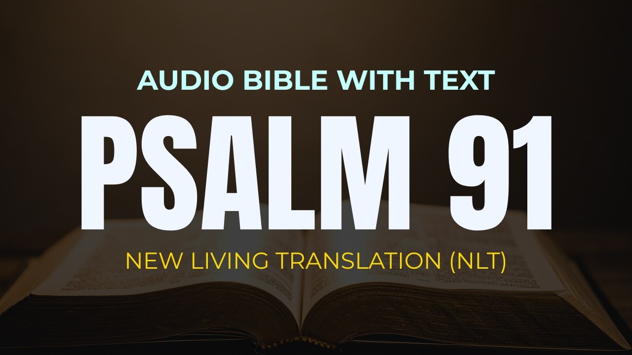 ПСАЛОМ 91 | Аудио Библия | Новый перевод (NLT)