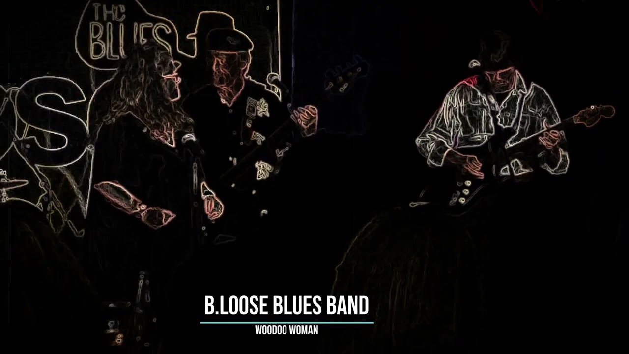 B Loose Blues Band - Woodoo woman (2022)
