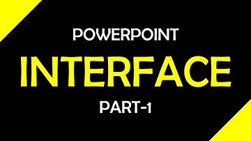 PowerPoint Interface (Part-1) | Mr. PowerPoint