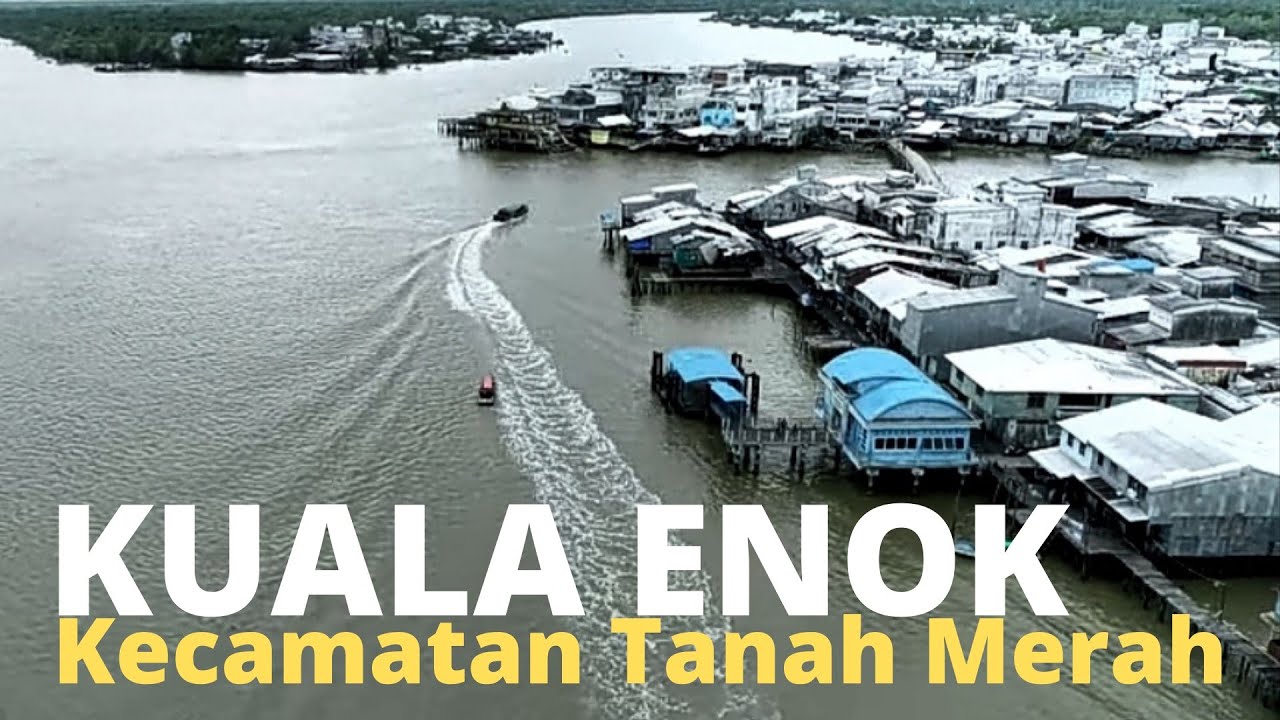 Profil KUALA ENOK Kecamatan Tanah Merah Inhil Riau