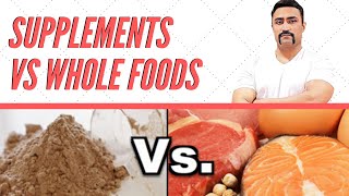 SUPPLEMENTS VS WHOLE FOODS