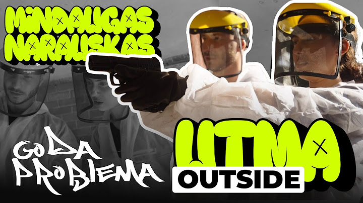 Mindaugas Narauskas ir Goda Problema | Išliek visą pyktį | OUTSIDE UTMA #2