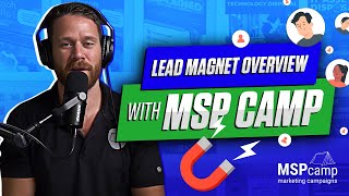 Lead Magnet Overview with MSP Camp