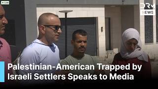 ‘What Happens When the Media Leaves’ Palestinian-American Trapped in Home Due to Settlers | AC1G