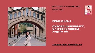 Pendidikan Menimba Ilmu Di Oxford University 2017 - Angelia Riz