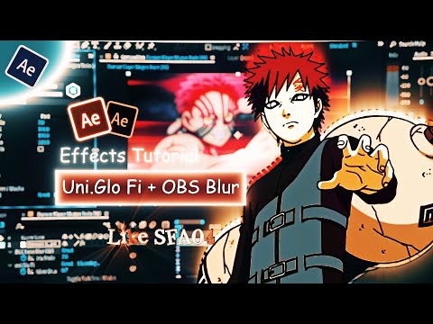 Uni.Glo Fi + OBS Blur in After Effects | AMV Tutorial