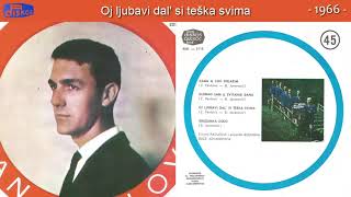 Zivan Pavlovic - Oj Ljubavi Dal Si Teska Svima - Audio 1966