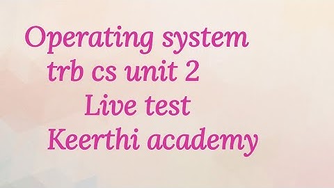 live test1 on unit  2 operating system  trb CS