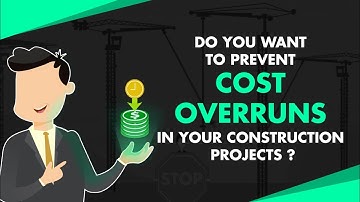 Do you want to prevent cost overruns in your construction project?