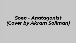 Soen - Antagonist (Cover by Akram Soliman)