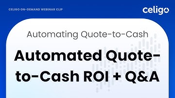 Automated Quote-to-Cash ROI + Q&A - On-Demand Webinar Clip