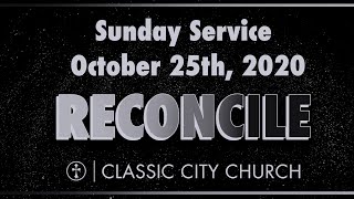 Classic City Church – October 25, 2020 – Sunday Worship Service