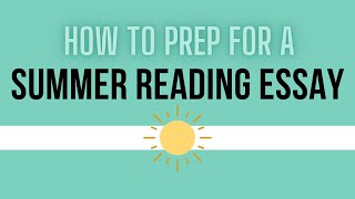 How to Prepare for a Summer Reading Essay