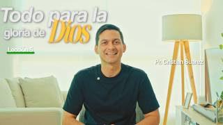 Lección 5: Todo para la gloria de Dios | Cristian Suárez | Escuela Sabática Lección 5: Todo para la gloria de Dios | Cristian Suárez | Escuela Sabática