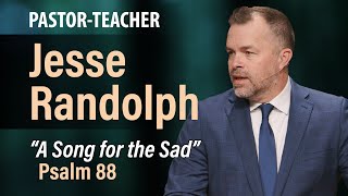 Download Lagu A Song for the Sad (Psalm 88) | Jesse Randolph | - 1.4.26 AM