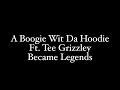 A Boogie Wit Da Hoodie ft. Tee Grizzley "Became Legends" (Official Lyrics)
