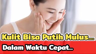 Cara Alami Memutihkan Kulit Wajah || Memutihkan Wajah Dengan Cepat