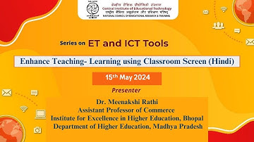 Series on ET and ICT Tools :  Enhance Teaching- Learning using Classroom Screen (Hindi)