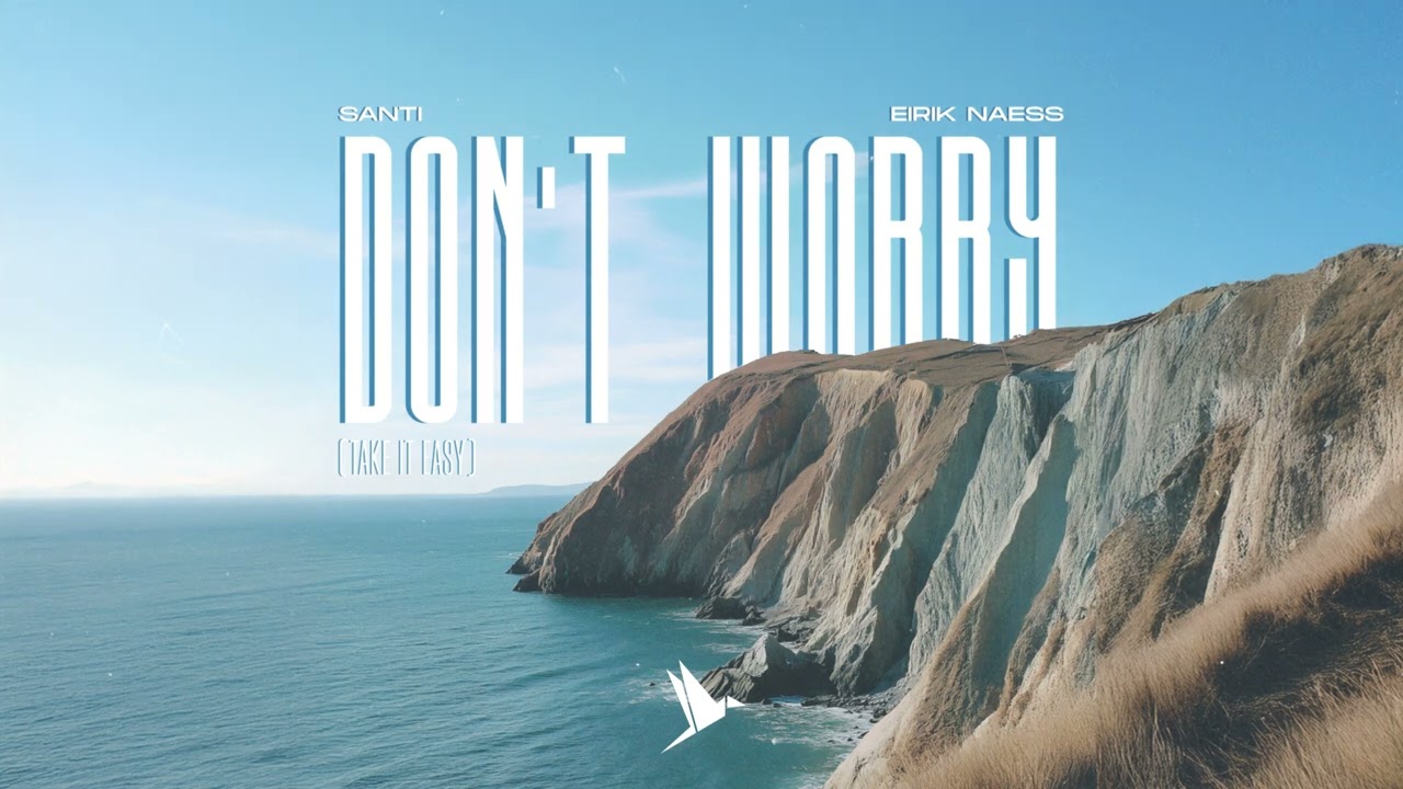 Guarda Santi, Eirik Naess - Don't Worry (Take It Easy) su YouTube Guarda Santi, Eirik Naess - Don't Worry (Take It Easy) su YouTube