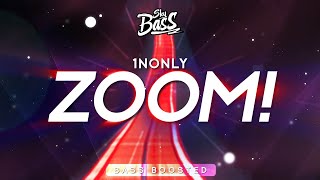 1nonly ‒ Zoom! 🔊 [Bass Boosted]