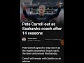 Pete Carroll out as Seahawks coach after 14 seasons #nfl #football #seattleseahawks #shorts