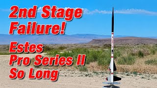 2nd Stage Failure! Estes Pro Series II So Long Rocket Launch | Preview.#Rocketry
