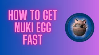 How to get NUKI EGG in Tower Heroes quick and fast