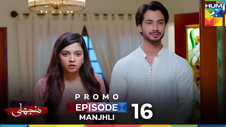 Manjhli - Episode 16 Promo - Tomorrow At 07 PM Only On HUM TV