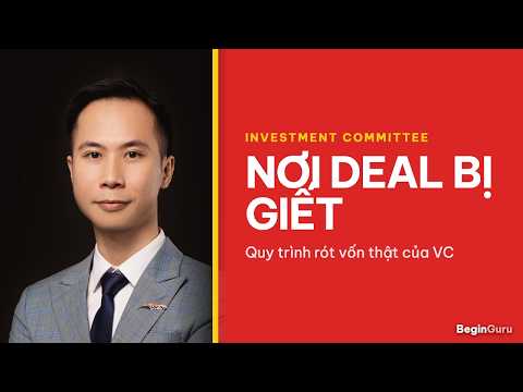 Investment Committee Của VC: Quy Trình Rót Vốn