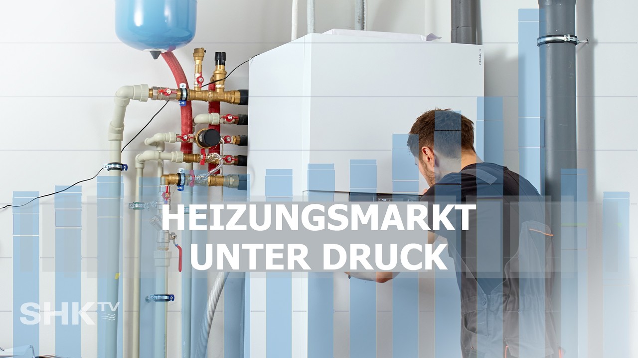 Auftragsflaute im Heizungsmarkt? So reagiert die Branche | SHK-TV Nachrichten