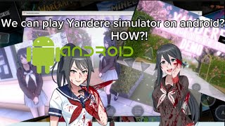 how to play Yandere Simulator on ANDROID || Tutorial❤🍓