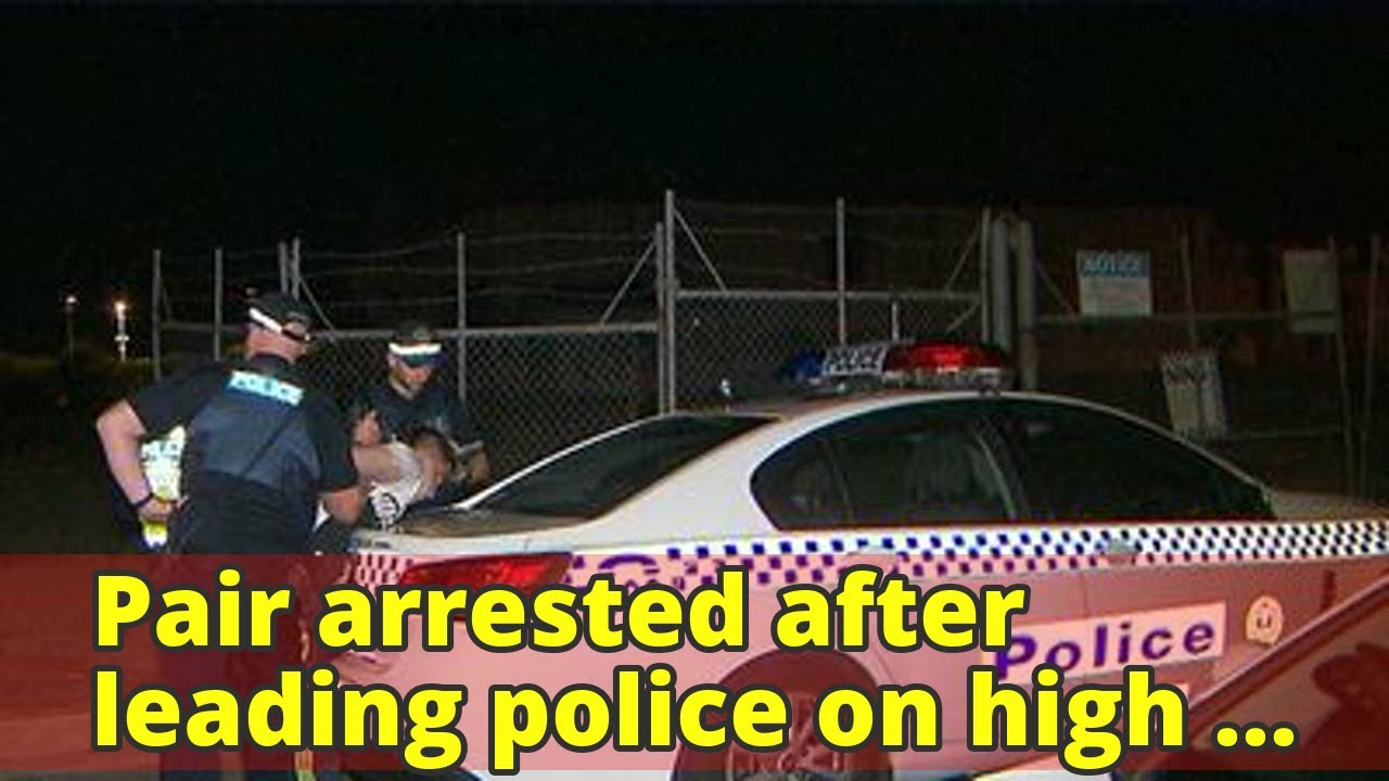Pair arrested after leading police on high speed car chase through ...
