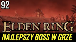 Zagrajmy w Elden Ring [#92] - NAJLEPSZY BOSS w GRZE!