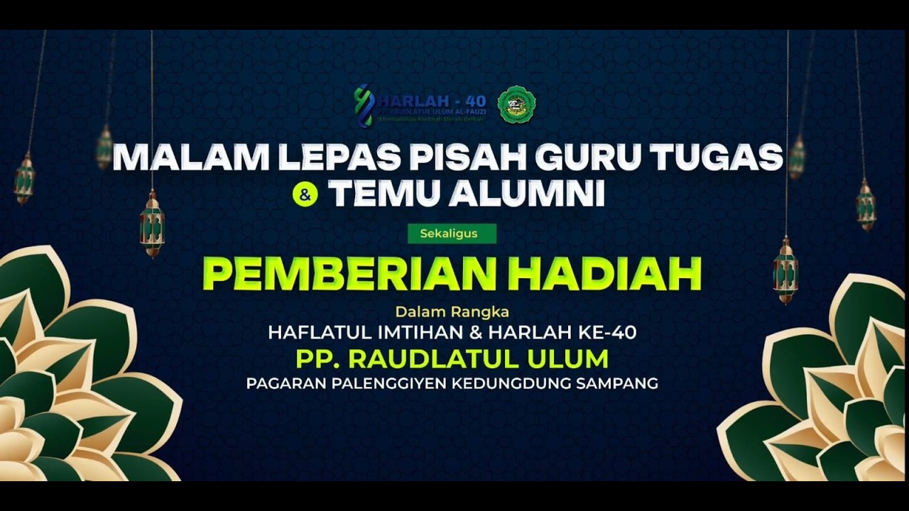 LEPAS PISAH GURU TUGAS 2025 DAN TEMU ALUMNI PP. RAUDLATUL ULUM