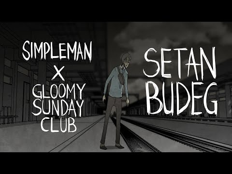 Setan Budeg - Gloomy Sunday Club X  @simplemanofficial5757  ​