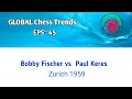 Bobby Fischer vs Paul Keres // Zurich 1959