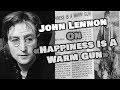 John Lennon On &quot;Happiness Is A Warm Gun&quot;