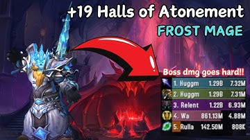 +19 Halls of Atonement - Frost Mage