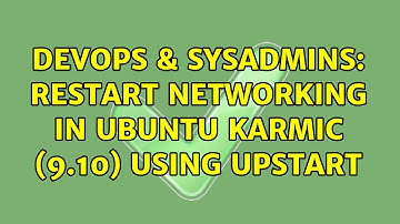 DevOps & SysAdmins: Restart networking in ubuntu karmic (9.10) using upstart