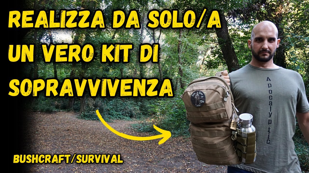 Realizza da solo/a un VERO kit di sopravvivenza - NON BUTTARE i tuoi Soldi! #sopravvivenza #prepping