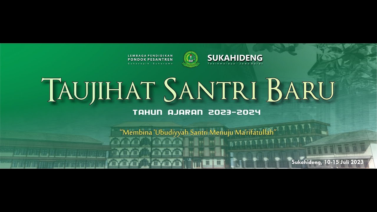 PEMBUKAAN TAUJIHAT SANTRI BARU 2023-2024 PONDOK PESANTREN SUKAHIDENG